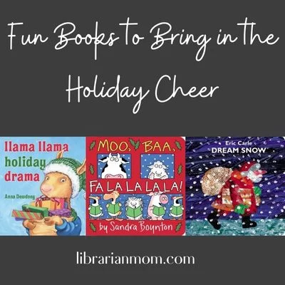 Collage of recommended books with text "fun books to bring in the holiday cheer"