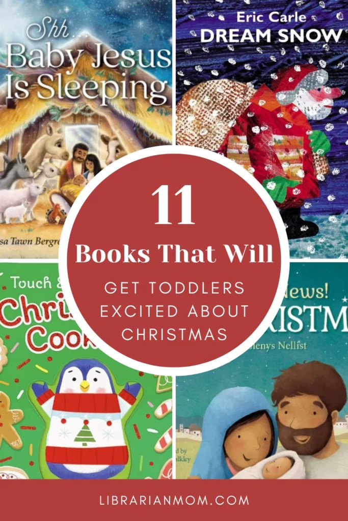 Collage of books with text "11 books that will get your toddler excited about Christmas"
